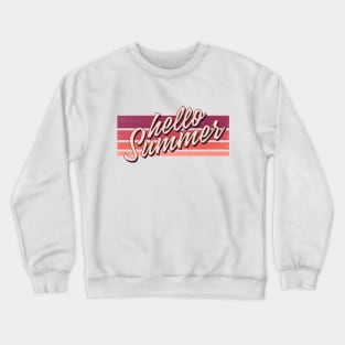 Hello Summer - Summer Vibes Crewneck Sweatshirt